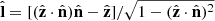 $ \hat{\mathbf{l}}=[( \hat{\mathbf{z}} \cdot \hat{\mathbf{n}})\hat{\mathbf{n}}-\hat{\mathbf{z}}]/\sqrt{1-(\hat{\mathbf{z}} \cdot \hat{\mathbf{n}})^2} $