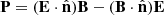 $ \mathbf{P}=(\mathbf{E}\cdot\hat{\mathbf{n}})\mathbf{B}-(\mathbf{B}\cdot\hat{\mathbf{n}})\mathbf{E} $