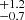 $ ^{+1.2}_{-0.7} $
