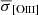 $ \overline{\sigma}_{\mathrm{[O\textsc{iii}]}} $