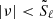 $ |\nu| < \tilde{S}_{\ell} $