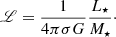$$ \begin{aligned} \fancyscript {L} = \frac{1}{4\pi \sigma G}\frac{L_{\star }}{M_{\star }}\cdot \end{aligned} $$