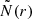 $ \tilde{N}(r) $