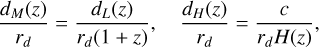 ${{{d_M}(z)} \over {{r_d}}} = {{{d_L}(z)} \over {{r_d}(1 + z)}},\quad {{{d_H}(z)} \over {{r_d}}} = {c \over {{r_d}H(z)}},$