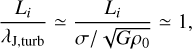 {{{L_i}} \over {{\lambda _{{\rm{J}},{\rm{turb}}}}}} \simeq {{{L_i}} \over {\sigma /\sqrt {G{\rho _0}} }} \simeq 1{\rm{,}}