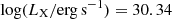 $ \log (L_{\mathrm{X}}/\mathrm{erg\,s}^{-1}) = 30.34 $