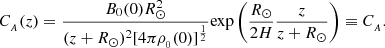 $$ \begin{aligned} C_{_{{A}}}(z) = \frac{B_{0}(0) R_{\odot }^2}{(z+R_{\odot })^2 [4 \pi \rho _{_{0}}(0)]^\frac{1}{2}} \mathrm{exp} \left(\frac{R_{\odot }}{2H} \frac{z}{z+R_{\odot }}\right) \equiv C_{_{{A}}}. \end{aligned} $$