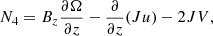$$ \begin{aligned} N_{4}= B_{z} \frac{\partial \Omega }{\partial z} - \frac{\partial }{\partial z} (Ju ) - 2JV, \end{aligned} $$
