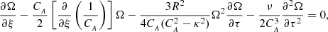 $$ \begin{aligned} \frac{\partial \Omega }{\partial \xi } - \frac{C_{_{A}}}{2} \left[\frac{\partial }{\partial \xi }\left(\frac{1}{C_{_{A}}}\right)\right] \Omega - \frac{3 R^2}{4C_{_{A}} (C_{_{A}}^2-\kappa ^2)} \Omega ^2 \frac{\partial \Omega }{\partial \tau } - \frac{\nu }{2 C_{_{A}}^3} \frac{\partial ^2 \Omega }{\partial \tau ^2} = 0, \end{aligned} $$