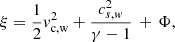 $$ \begin{aligned} \xi = \frac{1}{2} v_{\rm c, w}^2 + \frac{c_{s, { w}}^2}{\gamma - 1}\,+\,\Phi , \end{aligned} $$