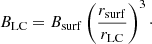 $$ \begin{aligned} B_{\rm LC}=B_{\rm surf}\left(\frac{r_{\rm surf}}{r_{\rm LC}}\right)^3\cdot \end{aligned} $$