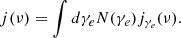 $$ \begin{aligned} j(\nu ) = \int d\gamma _e N(\gamma _e) j_{\gamma _e}(\nu ). \end{aligned} $$