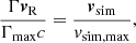 $$ \begin{aligned} \frac{\Gamma \boldsymbol{v}_{\rm R}}{\Gamma _{\rm max} c} = \frac{\boldsymbol{v}_{\rm sim}}{v_{\rm sim, max}}, \end{aligned} $$