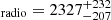 $ _{\mathrm{radio}}= 2327^{+232}_{-207} $