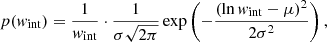 $$ \begin{aligned} p({ w}_{\rm int})=\frac{1}{{ w}_{\rm int}} \cdot \frac{1}{\sigma \sqrt{2 \pi }} \exp \left(-\frac{(\ln { w}_{\rm int} - \mu )^{2}}{2 \sigma ^2}\right), \end{aligned} $$