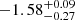 $ -1.58_{-0.27}^{+0.09} $