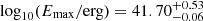 $ \log_{10} (E_{\mathrm{max}}/\mathrm{erg}) = 41.70^{+0.53}_{-0.06} $