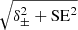 $ \sqrt{\delta_{\pm}^2 + \mathrm{SE}^2} $