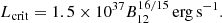 $$ \begin{aligned} L_{\mathrm{crit}} = 1.5 \times 10^{37} B_{12}^{16/15}\, \mathrm{erg\,s}^{-1}. \end{aligned} $$