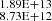 $ _{8.73\rm E+12}^{1.89\rm E+13} $