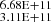 $ _{3.11\rm E+11}^{6.68\rm E+11} $