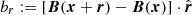 $ b_r:=[\boldsymbol{B}(\boldsymbol{x}+\boldsymbol{r})-\boldsymbol{B}(\boldsymbol{x})]\cdot\hat{\boldsymbol{r}} $