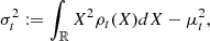 $$ \begin{aligned}&\sigma ^2_t := \int _{\mathbb{R} } X^2\rho _t(X)dX - \mu _t^2, \end{aligned} $$