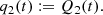 $$ \begin{aligned}&q_2(t) := Q_2(t). \end{aligned} $$