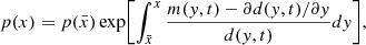 $$ \begin{aligned} p(x) = p(\bar{x})\exp \biggl [\int _{\bar{x}}^x\frac{m(y,t) - \partial d(y,t)/\partial y}{d(y,t)} dy\biggr ], \end{aligned} $$