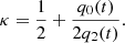 $$ \begin{aligned}&\kappa = \frac{1}{2} + \frac{q_0(t)}{2q_2(t)}. \end{aligned} $$