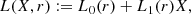 $$ \begin{aligned} L(X,r)&:= L_0(r) + L_1(r)X, \end{aligned} $$
