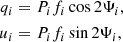 $$ \begin{aligned} q_i&= P_i f_i \cos 2 \Psi _i , \nonumber \\ u_i&= P_i f_i \sin 2 \Psi _i , \end{aligned} $$