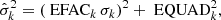 $$ \begin{aligned} \hat{\sigma }_k^2=(\text{ EFAC}_k\,\sigma _k)^2+\text{ EQUAD}_k^2\text{,}\end{aligned} $$