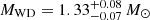 $ M_{\mathrm{WD}} = 1.33^{+0.08}_{-0.07}\,M_\odot $