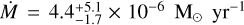 $\[\dot{M}=4.4_{-1.7}^{+5.1} \times 10^{-6} ~\mathrm{M}_{\odot} ~\mathrm{yr}^{-1}\]$