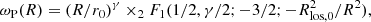 $$ \begin{aligned} \omega _{\rm P}(R) = (R/r_{0})^{\gamma }\times _{2}F_{1}(1/2,\gamma /2;-3/2;-R_{\rm los,0}^{2}/R^{2}), \end{aligned} $$
