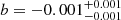 $ b=-0.001^{+0.001}_{-0.001} $