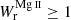 $ W_{\mathrm{r}}^{{\mathrm{Mg}\,\textsc{ii}}}\geq1 $