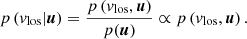 $$ \begin{aligned} p\left(v_{\mathrm{los} }|\boldsymbol{u}\right) = \frac{p\left(v_{\mathrm{los} },\boldsymbol{u}\right)}{p(\boldsymbol{u})} \propto p\left(v_{\mathrm{los} },\boldsymbol{u}\right). \end{aligned} $$