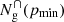 $ N^{\cap}_{\mathrm{g}}(p_{\mathrm{min}}) $
