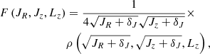 $$ \begin{aligned} F\left(J_{R},J_{z},L_{z}\right)&= \frac{1}{4\sqrt{J_{R}+\delta _{J}} \sqrt{J_{z}+\delta _{J}}}\times \\&\rho \left(\sqrt{J_{R}+\delta _{J}}, \sqrt{J_{z}+\delta _{J}}, L_{z}\right), \end{aligned} $$