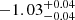 $ -1.03_{-0.04}^{+0.04} $