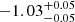 $ -1.03_{-0.05}^{+0.05} $