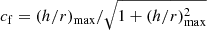 $ c_{\mathrm{f}} = (h/r)_{\mathrm{max}}/\sqrt{1+(h/r)_{\mathrm{max}}^2} $