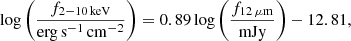 $$ \begin{aligned} \log \left(\frac{f_{2-10\,\mathrm{keV}}}{\mathrm{erg\,s^{-1}\,cm^{-2}}}\right) = 0.89 \log \left(\frac{f_{\rm 12\,\mu m}}{\mathrm{mJy}}\right) - 12.81, \end{aligned} $$
