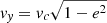 $ \mathit{v}_{\mathit{y}} = \mathit{v}_c \sqrt{1-e^2} $