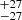 $ _{-27 }^{+27 } $