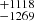 $ _{-1269}^{+1118} $