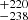 $ _{-238 }^{+220 } $