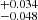 $ _{-0.048}^{+0.034} $